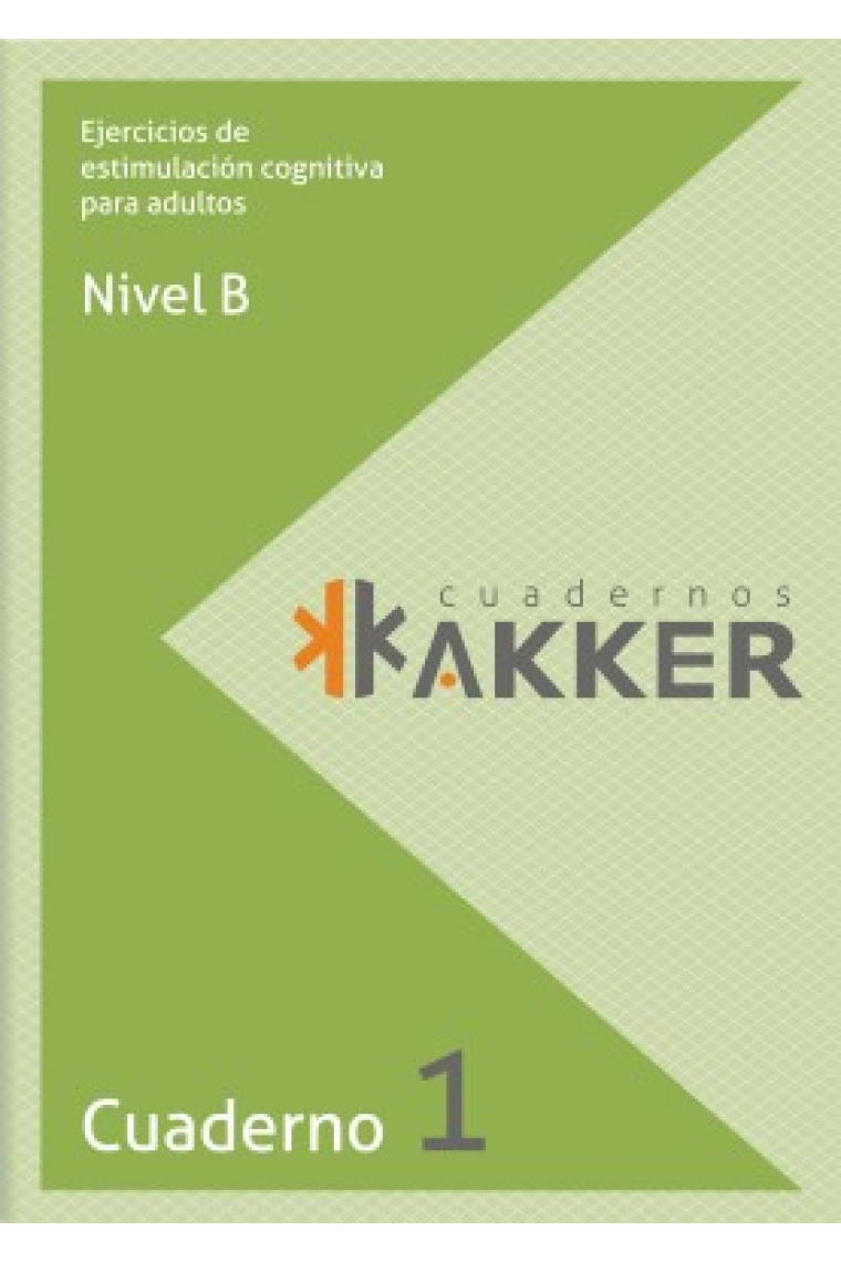 Cuadernos Akker - Nivel B - Cuad. 1 - Ejercicios De Estimulacion Cognitiva Para Adultos