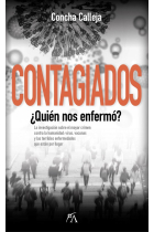 Contagiados. ¿Quién nos enfermó?