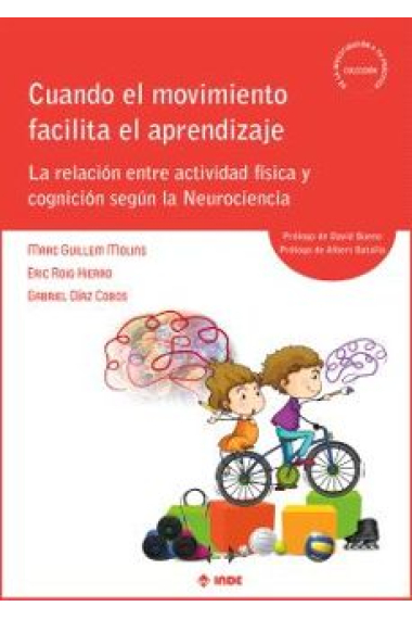 Cuando el movimiento facilita el aprendizaje. La relación entre actividad física y cognición según la Neurociencia