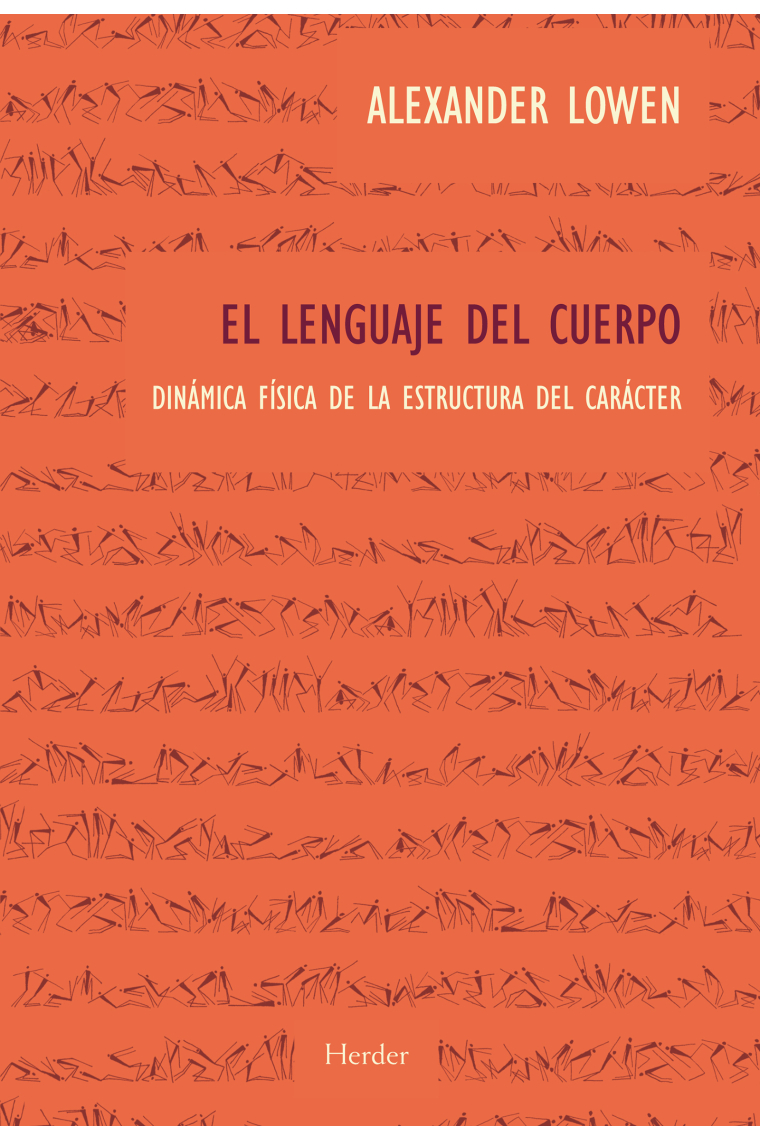 El lenguaje del cuerpo. Dinámica física de la estructura del carácter