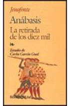 La retirada de los diez mil. Anábasis. (Trad de Carlos García Gual)