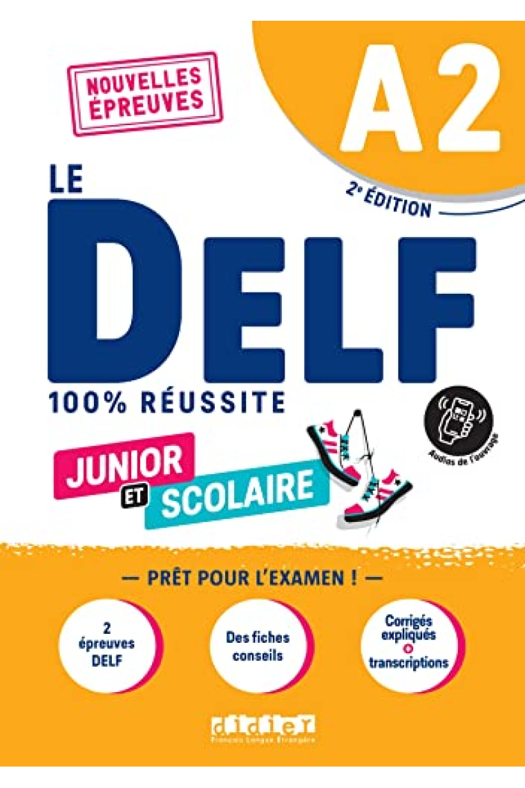 DELF A2 100% réussite scolaire et junior - édition 2022 - 2023 - Livre + didierfle.app: Nouvelles Epreuves