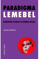 Paradigma Lemebel. Identidad fluida vs. Norma social