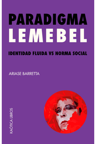 Paradigma Lemebel. Identidad fluida vs. Norma social