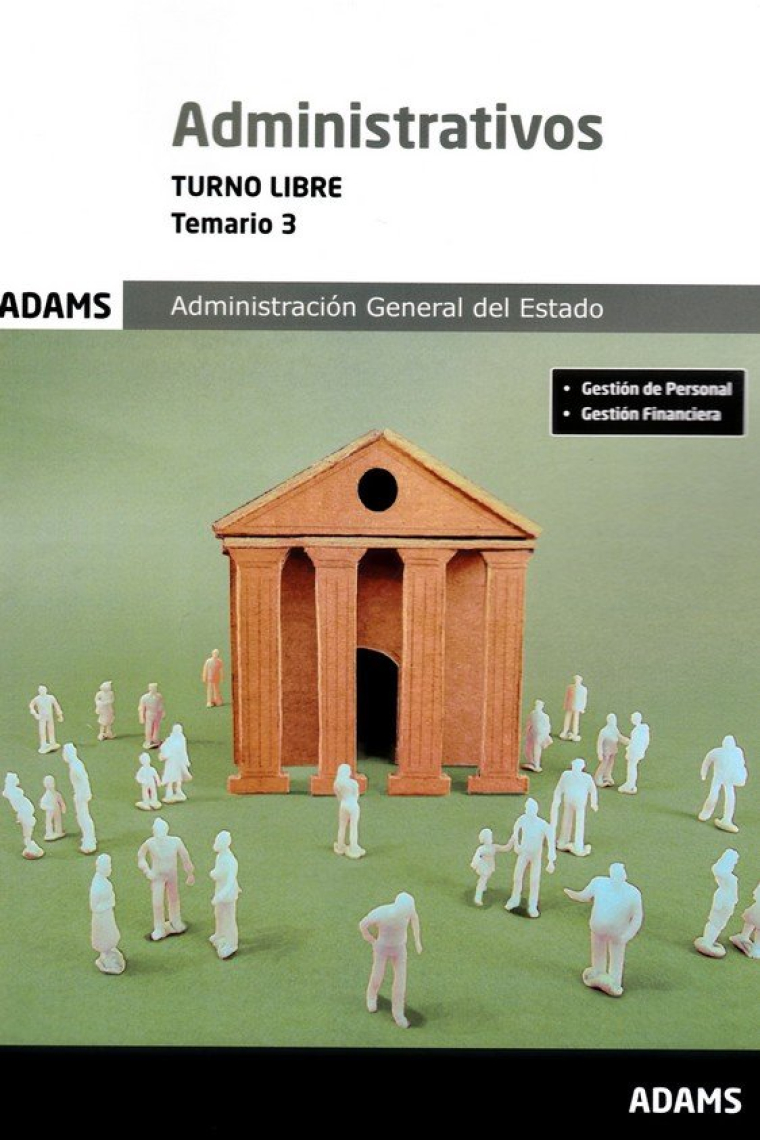 TEMARIO 3 ADMINISTRATIVOS ADMINISTRACION DEL ESTADO. TURNO L