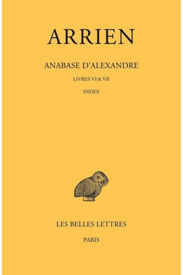 Anabase d’Alexandre. Tome III: Livres VI &VII. Index