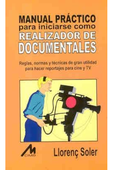 Manual práctico para iniciarse como doblador de cine y televisión. Reglas, normas y técnicas de gran utilidad para sonorizar películas y series TV