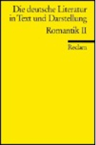 Die deustsche Literatur in Text und Darstellung.Romantik II