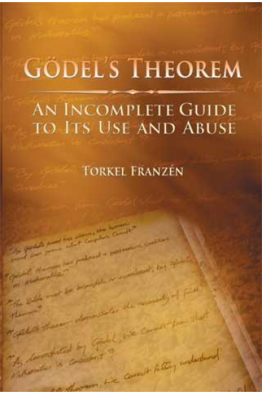 Gödel's Theorem:An incomplete guide to its use and abuse