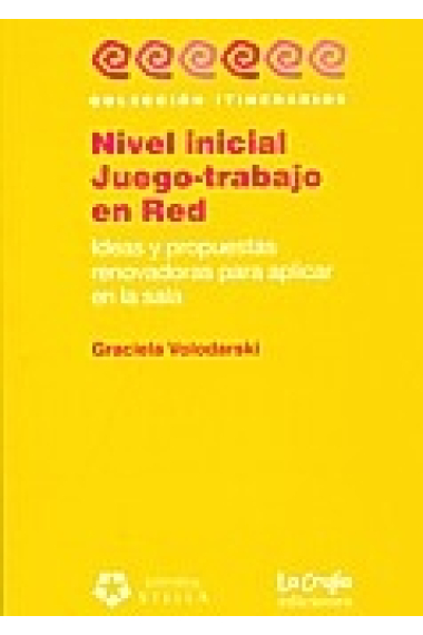 Nivel inicial juego-trabajo en red.Ideas y propuestas renovadoras para aplicar en la sla