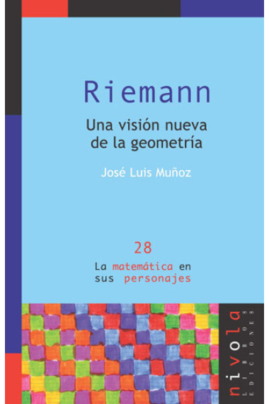 Riemann. Una visión nueva de la geometría