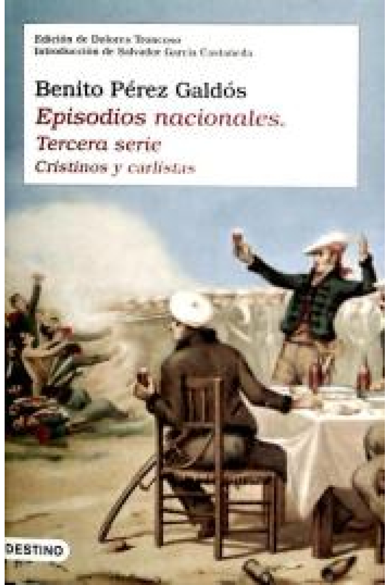 Episodios nacionales (Tercera serie): Cristianos y carlistas