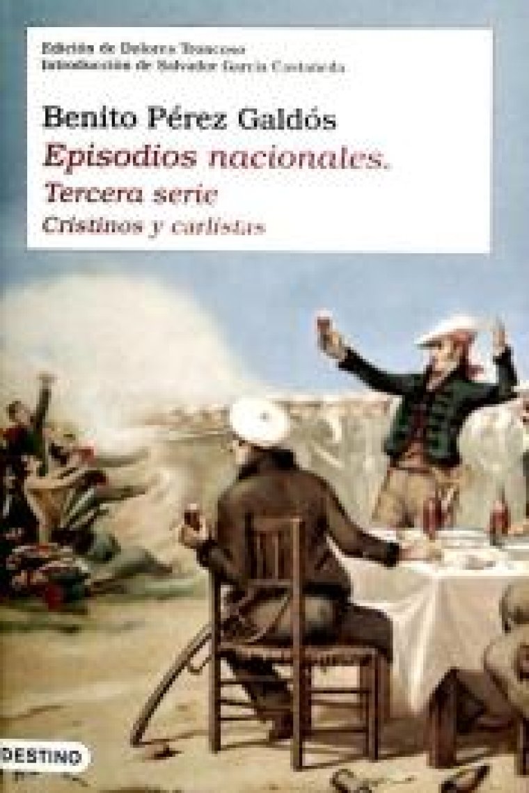 Episodios nacionales (Tercera serie): Cristianos y carlistas