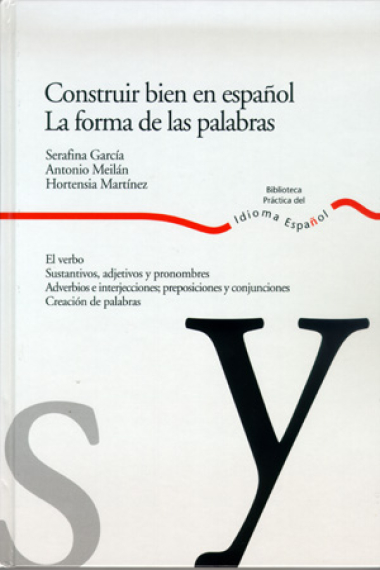 Construir bien en español : la forma de las palabras