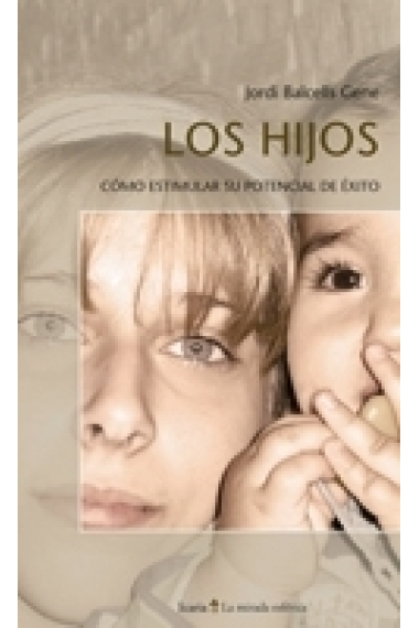 Los hijos. Como estudiar su potencial éxito