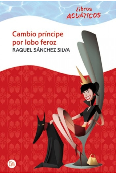 Cambio principe por lobo feroz