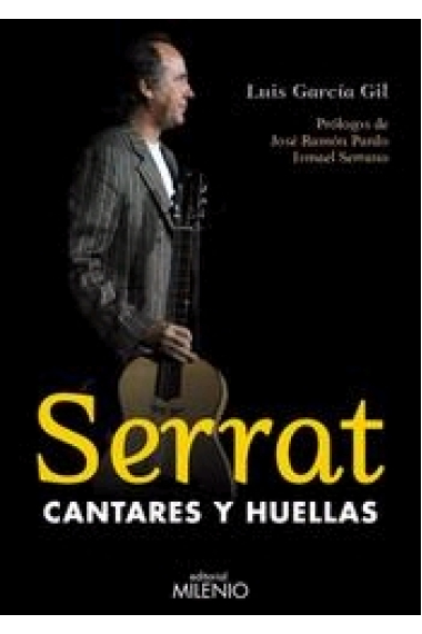 Serrat. Cantares y huellas