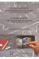 La práctica educativa en la Sociedad de la Información : Innovación a través de la investigación / La pratica educativa nella Società dell'Informazione : L'innovazione attraverso la ricerca