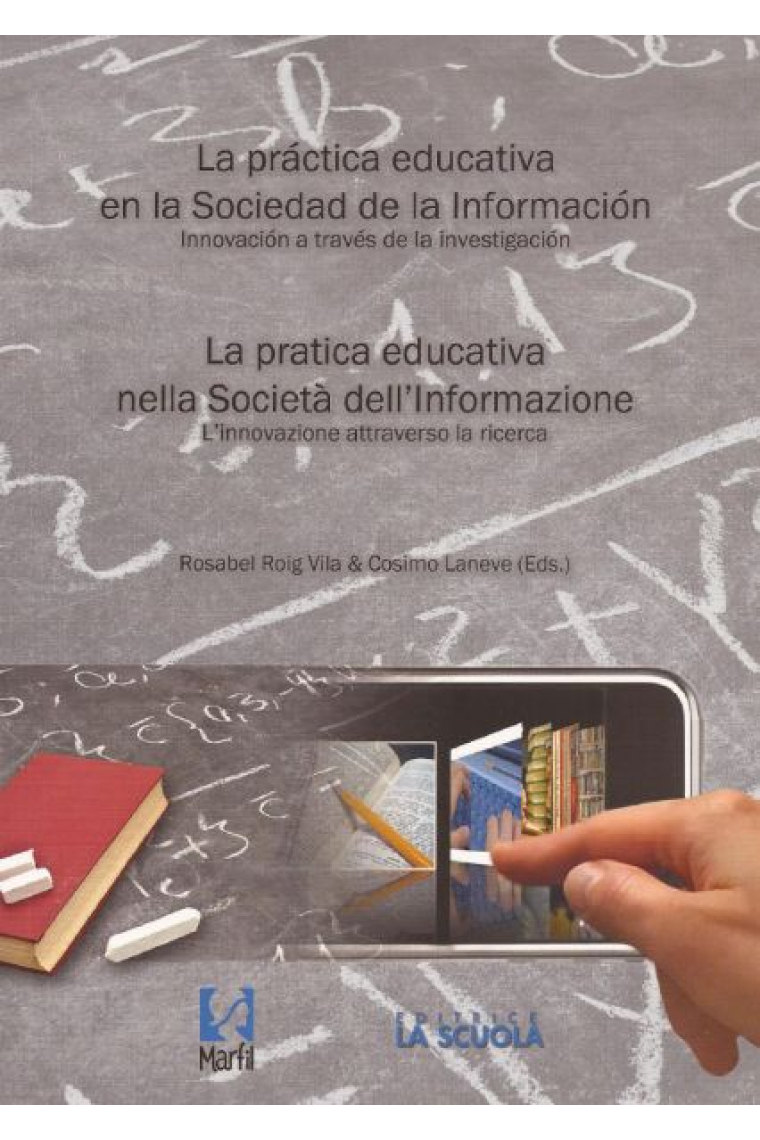 La práctica educativa en la Sociedad de la Información : Innovación a través de la investigación / La pratica educativa nella Società dell'Informazione : L'innovazione attraverso la ricerca