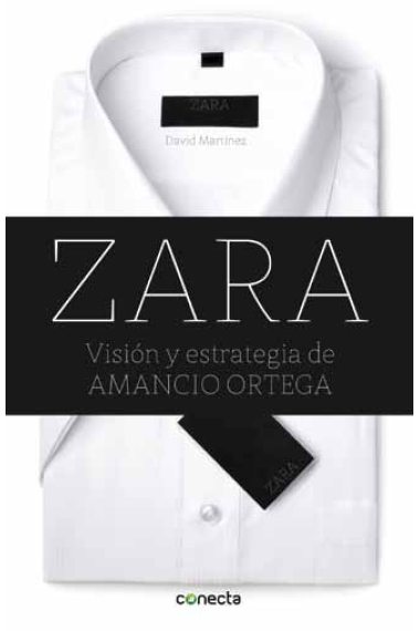 Zara. Visión y estrategia de Amancio Ortega