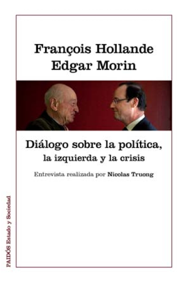 Diálogo sobre la política, la izquierda y la crisis. Entrevista realizada por Nicolas Truong