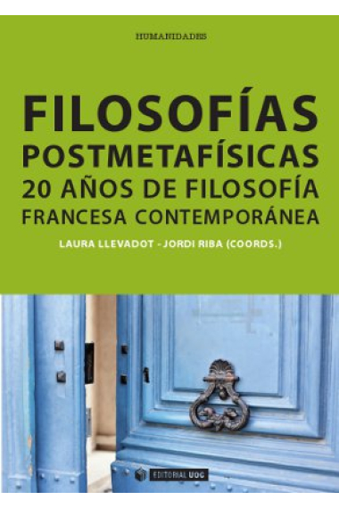 Filosofías postmetafísicas: 20 años de filosofía francesa contemporánea