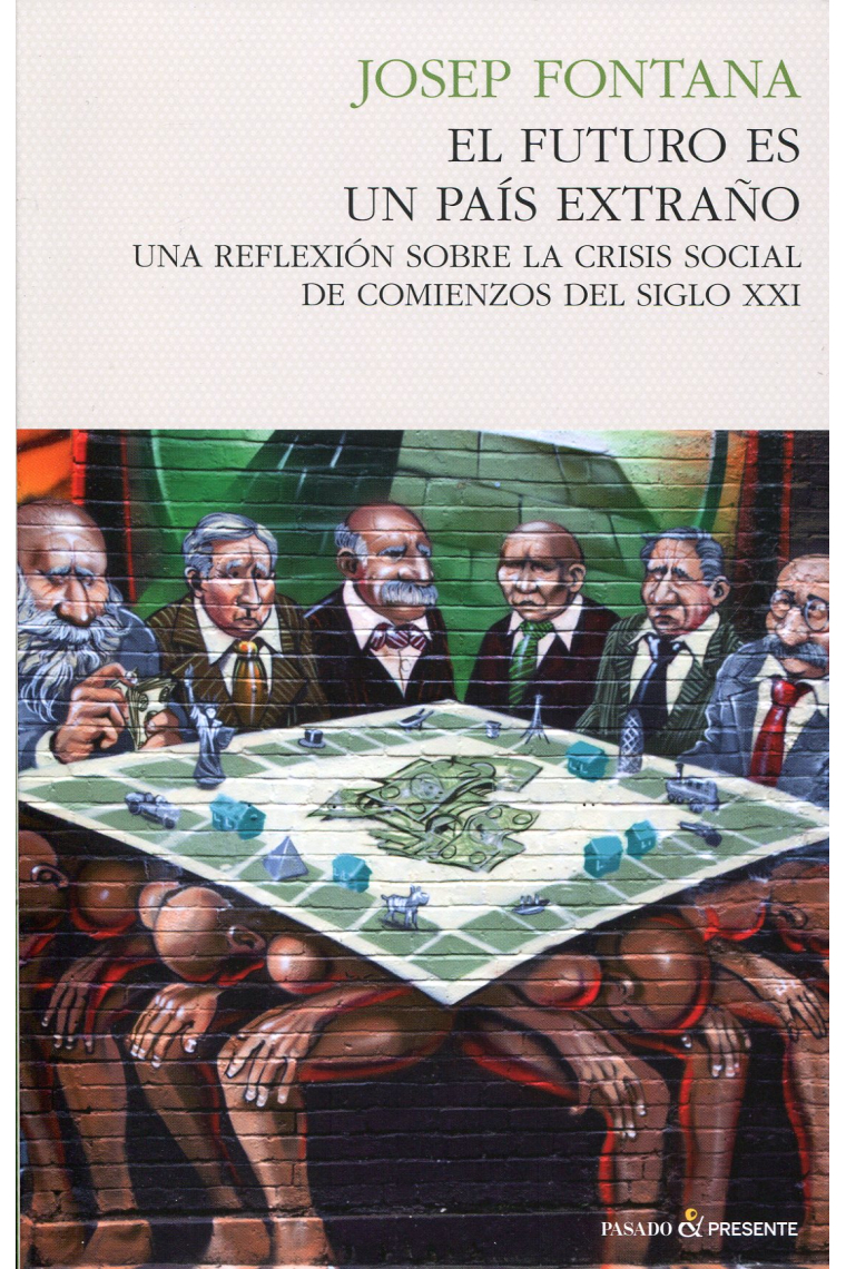 El futuro es un país extraño. Una reflexión sobre la crisis social de comienzos del siglo XXI