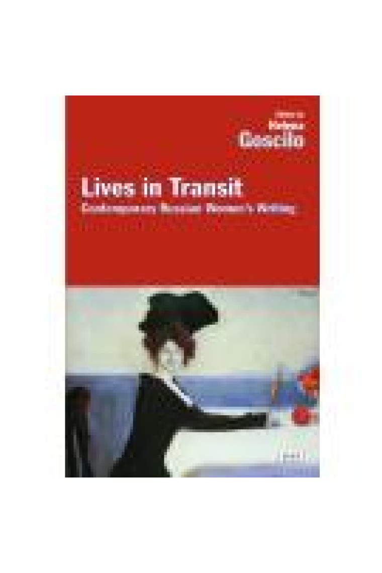 Lives in Transit: Recent Russian Women's Writing