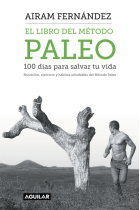 El libro del método paleo: 100 días para cambiar tu vida