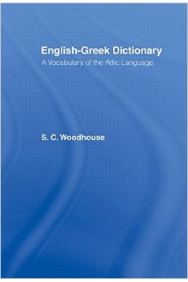 English-greek dictionary: a vocabulary of the attic language