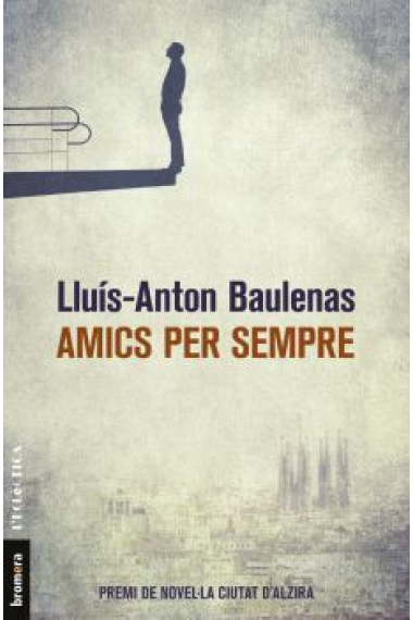 Amics per sempre. Premi novel·la ciutat d'Alzira.