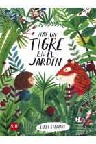 Hay un tigre en el jardín