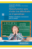 Manual práctico para el niño con dificultades en el aprendizaje. Enfoque conceptual e instrumentos para su manejo.