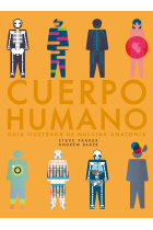 Cuerpo humano. Guía ilustrada de nuestra anatomía