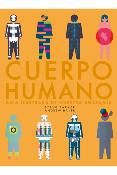 Cuerpo humano. Guía ilustrada de nuestra anatomía