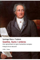 Goethe, llums i ombres: una aproximació al gran humanista europeu