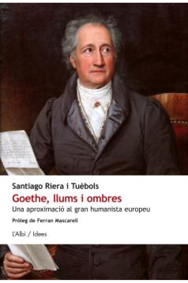 Goethe, llums i ombres: una aproximació al gran humanista europeu