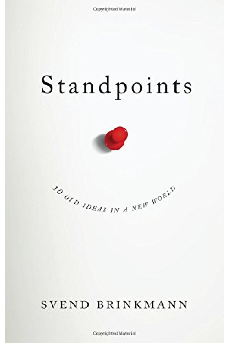 Standpoints: 10 old ideas in a new world