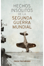 Hechos insólitos de la Segunda Guerra Mundial