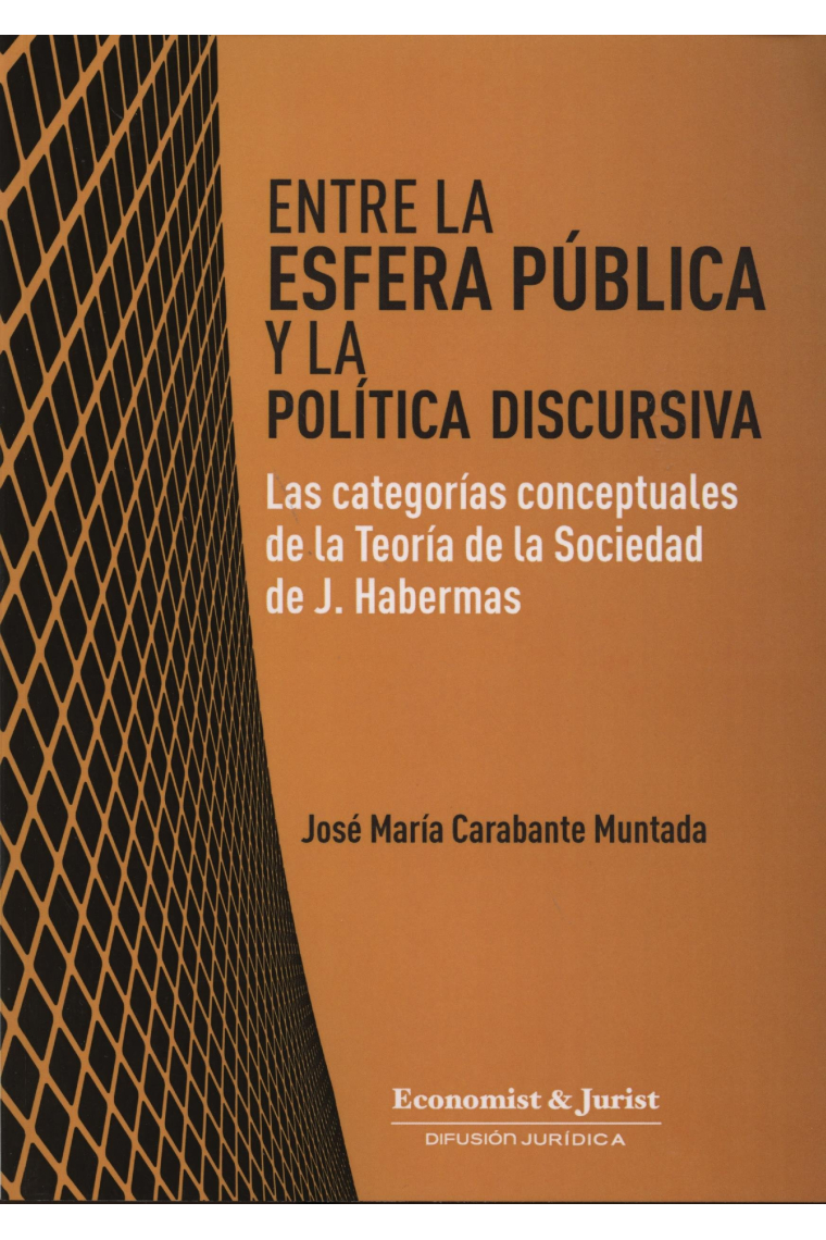 Entre la esfera pública y la política discursiva: las categorías conceptuales de la Teoría de la Sociedad de J. Habermas