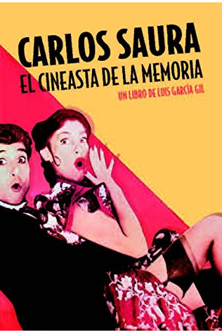 Carlos Saura. El cineasta de la memoria