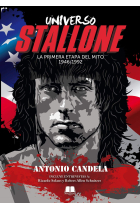 Universo Stallone. La primera etapa del mito (1946/1992)