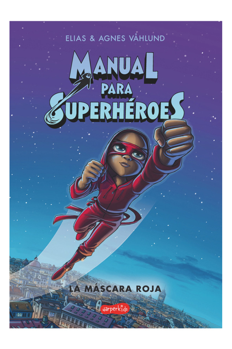 Manual para superhéroes 2. La máscara roja