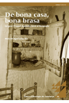 De bona casa, bona brasa. La casa i l'espai domèstic rural al Berguedà