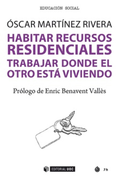 Habitar recursos residenciales. Trabajar donde el otro está viviendo