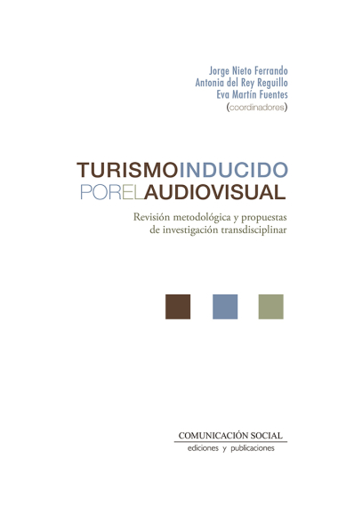 Turismo inducido por el audiovisual. Revisión metodológica y propuestas de investigación transdisciplinar