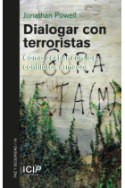 Dialogar con terroristas. Como acabar con los conflictos armados