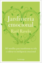 Jardinería emocional. 365 millas para transformar tu vida y cultivar tu inteligencia emocional.