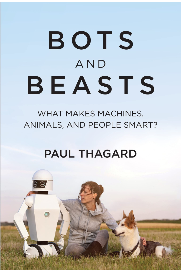 Bots and Beasts: What Makes Machines, Animals, and People Smart?