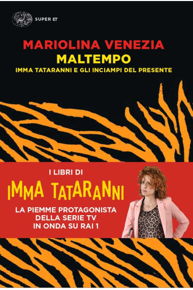 Maltempo. Imma Tataranni e gli inciampi del presente (Super ET)